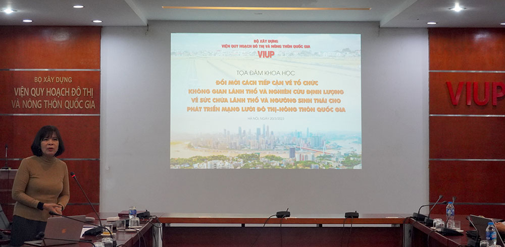 VIUP tổ chức tọa đàm khoa học “Đổi mới cách tiếp cận về Tổ chức không gian lãnh thổ và Nghiên cứu định lượng về sức chứa lãnh thổ và ngưỡng sinh thái cho phát triển mạng lưới đô thị - nông thôn quốc gia”