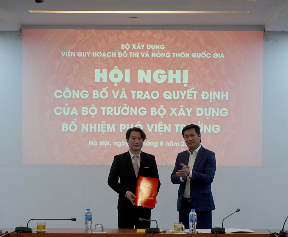 Bộ Xây dựng và Viện Quy hoạch đô thị và nông thôn quốc gia tổ chức lễ trao quyết định bổ nhiệm Phó Viện trưởng