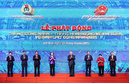 Phát động Tháng Công nhân và Tháng hành động về an toàn, vệ sinh lao động năm 2025